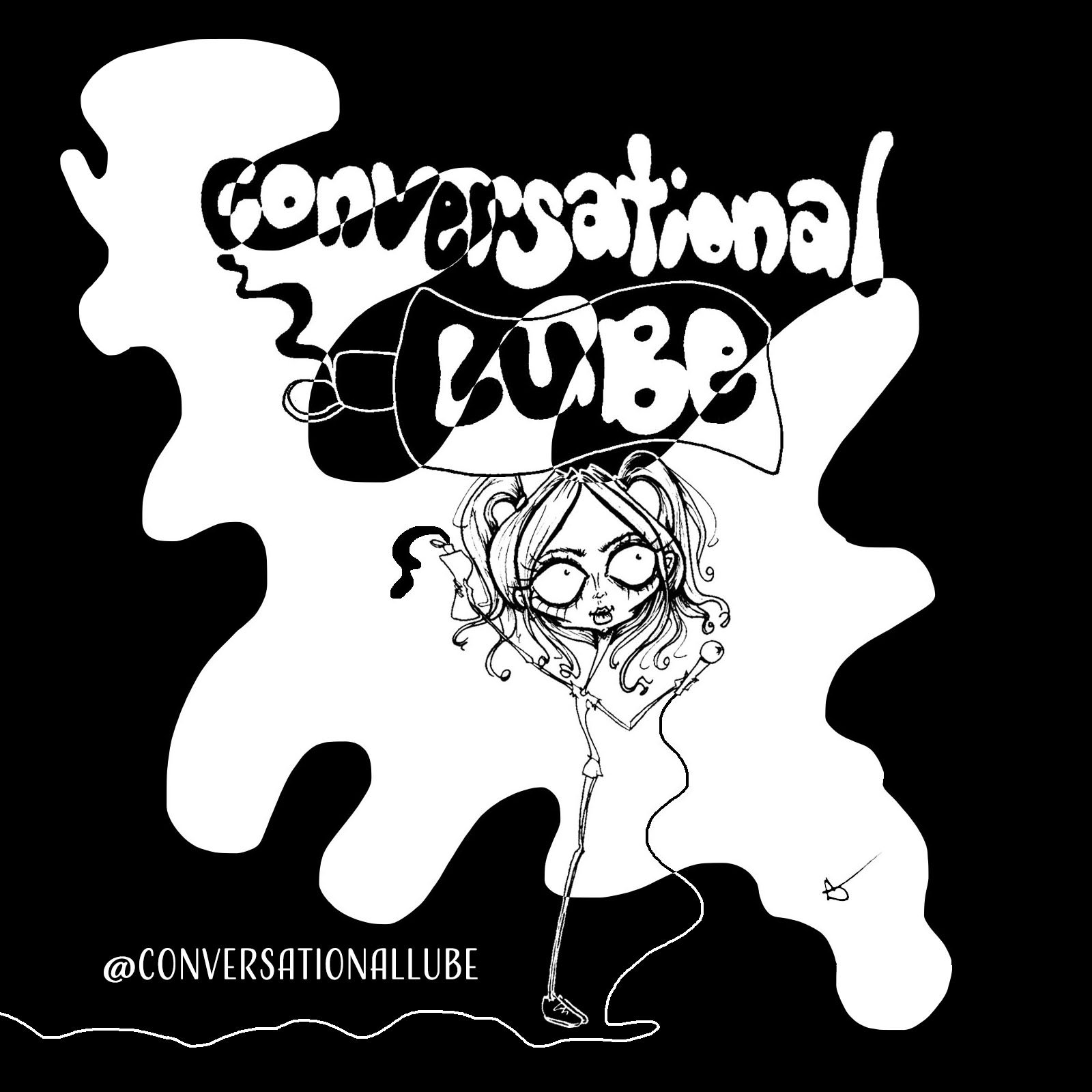 Conversational Lube