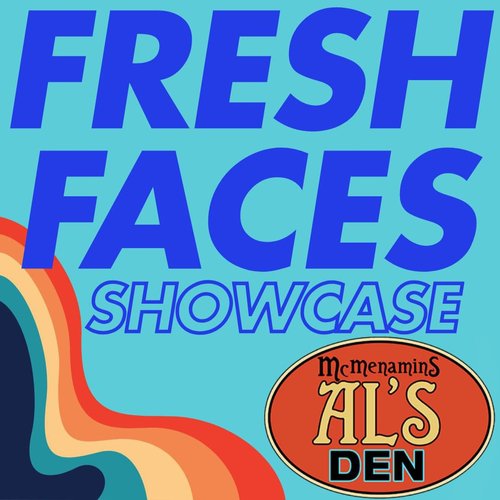 Fresh Faces Showcase